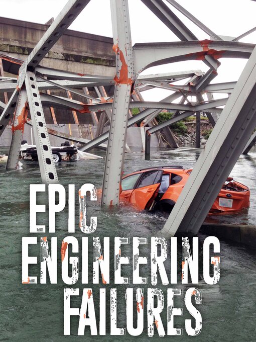 Title details for Epic Engineering Failures and the Lessons They Teach by Stephen Ressler - Available